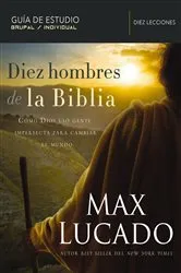 Book cover of Diez hombres de la Biblia by Max Lucado