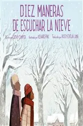 Book cover of Diez maneras de escuchar la nieve by Cathy Camper