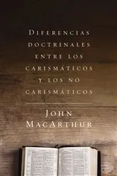 Book cover of Diferencias doctrinales entre los carismáticos y los no carismáticos by John F. MacArthur