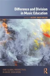 Book cover of Difference and Division in Music Education by Alexis Anja Kallio