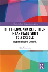 Book cover of Difference and Repetition in Language Shift to a Creole by Maïa Ponsonnet