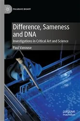 Book cover of Difference, Sameness and DNA by Paul Vanouse