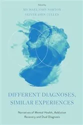 Book cover of Different Diagnoses, Similar Experiences by Michael John Norton