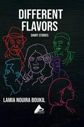 Book cover of Different Flavors by Lamia  Nouira Boukil