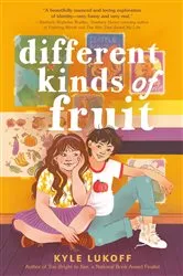 Book cover of Different Kinds of Fruit by Kyle Lukoff