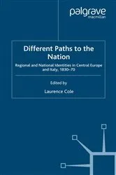 Book cover of Different Paths to the Nation by Laurence Cole