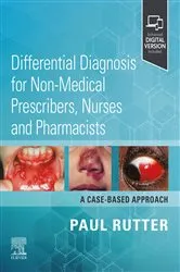 Book cover of Differential Diagnosis for Non-medical Prescribers, Nurses and Pharmacists: A Case-Based Approach - E-BOOK by Paul Rutter PhD