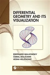 Book cover of Differential Geometry and Its Visualization by Eberhard Malkowsky