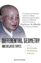 Book cover of Differential Geometry And Related Topics - Proceedings Of The International Conference On Modern Mathematics And The International Symposium On Differential Geometry by Chaohao Gu