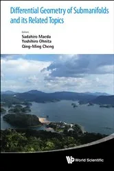 Book cover of Differential Geometry Of Submanifolds And Its Related Topics - Proceedings Of The International Workshop In Honor Of S Maeda's 60th Birthday by Sadahiro Maeda