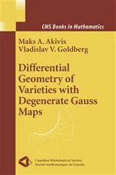 Book cover of Differential Geometry of Varieties with Degenerate Gauss Maps by Maks A. Akivis