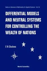 Book cover of Differential Models And Neutral Systems For Controlling The Wealth Of Nations by Ethelbert Nwakuche Chukwu