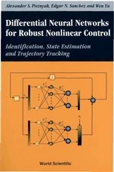 Book cover of Differential Neural Networks For Robust Nonlinear Control: Identification, State Estimation And Trajectory Tracking by Alex Poznyak
