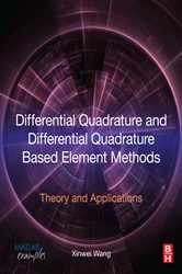 Book cover of Differential Quadrature and Differential Quadrature Based Element Methods by Xinwei Wang