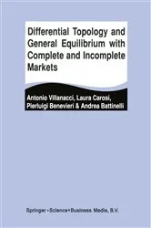 Book cover of Differential Topology and General Equilibrium with Complete and Incomplete Markets by Antonio Villanacci
