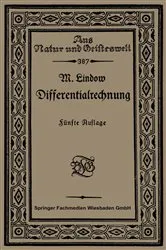 Book cover of Differentialrechnung unter Berücksichtigung der praktischen Anwendung in der Technik mit zahlreichen Beispielen und Aufgaben versehen (5th ed.) by Martin Lindow
