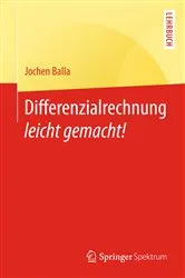 Book cover of Differenzialrechnung leicht gemacht! by Jochen Balla
