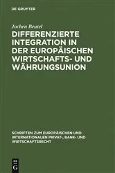Book cover of Differenzierte Integration in der Europäischen Wirtschafts- und Währungsunion by Jochen Beutel
