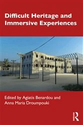 Book cover of Difficult Heritage and Immersive Experiences by Agiatis Benardou
