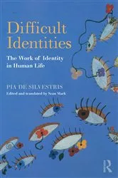 Book cover of Difficult Identities by Pia De Silvestris