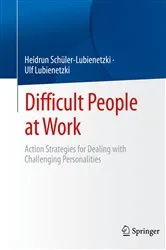 Book cover of Difficult People at Work by Heidrun Schüler-Lubienetzki