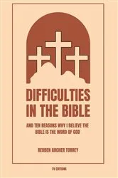 Book cover of Difficulties in the Bible by Reuben Archer Torrey
