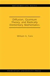 Book cover of Diffusion, Quantum Theory, and Radically Elementary Mathematics by William G. Faris