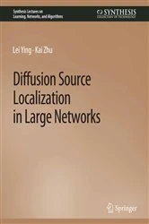 Book cover of Diffusion Source Localization in Large Networks by Lei Ying