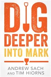Book cover of Dig Deeper into Mark by Andrew Sach