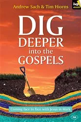 Book cover of Dig Deeper into the Gospels by Andrew Sach
