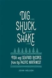 Book cover of Dig, Shuck, Shake by John Nelson