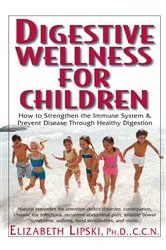 Book cover of Digestive Wellness for Children by Lipski, PhD., C.C.N., Elizabeth