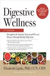 Book cover of Digestive Wellness: Strengthen the Immune System and Prevent Disease Through Healthy Digestion, Fifth Edition (5th ed.) by Elizabeth Lipski