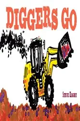 Book cover of Diggers Go by Steve Light