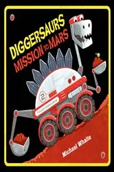 Book cover of Diggersaurs Mission to Mars by Michael Whaite