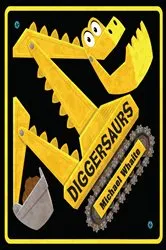 Book cover of Diggersaurs by Michael Whaite