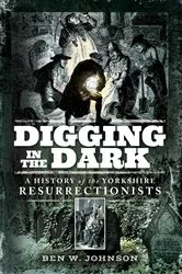 Book cover of Digging in the Dark by Ben W. Johnson