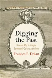 Book cover of Digging the Past by Frances E. Dolan