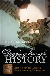 Book cover of Digging through History by Richard A. Freund