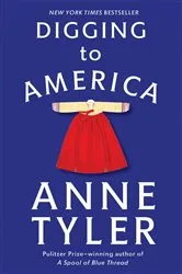 Book cover of Digging to America by Anne Tyler