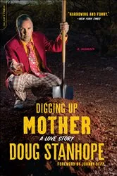 Book cover of Digging Up Mother by Doug Stanhope