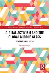 Book cover of Digital Activism and the Global Middle Class by Unknown