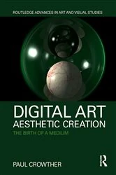 Book cover of Digital Art, Aesthetic Creation by Paul Crowther