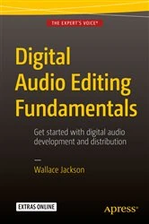 Book cover of Digital Audio Editing Fundamentals by Wallace Jackson