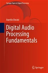 Book cover of Digital Audio Processing Fundamentals by Aurelio Uncini