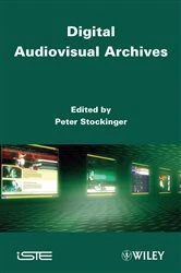 Book cover of Digital Audiovisual Archives by Peter Stockinger