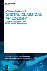 Book cover of Digital Classical Philology by Monica Berti