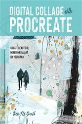 Book cover of Digital Collage with Procreate by Nicki Fitz-Gerald