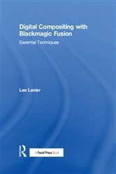 Book cover of Digital Compositing with Blackmagic Fusion by Lee Lanier
