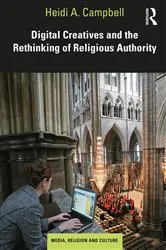 Book cover of Digital Creatives and the Rethinking of Religious Authority by Heidi A. Campbell